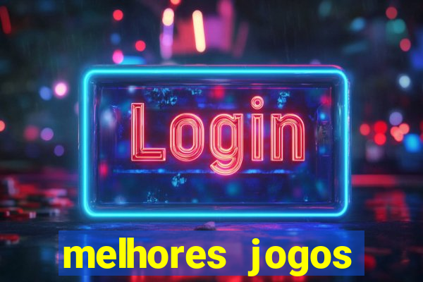 melhores jogos gratis para celular